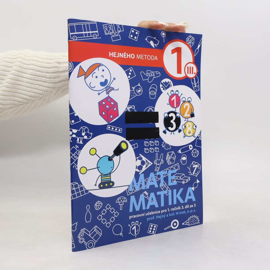 Milan Hejný Matematika 1. Pracovní učebnice pro 1. ročník. 3. díl ze 3