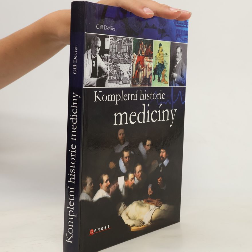 Gill Davies Kompletní historie medicíny