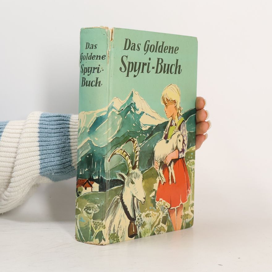 Johanna Spyri Das Goldene Spyri-Buch