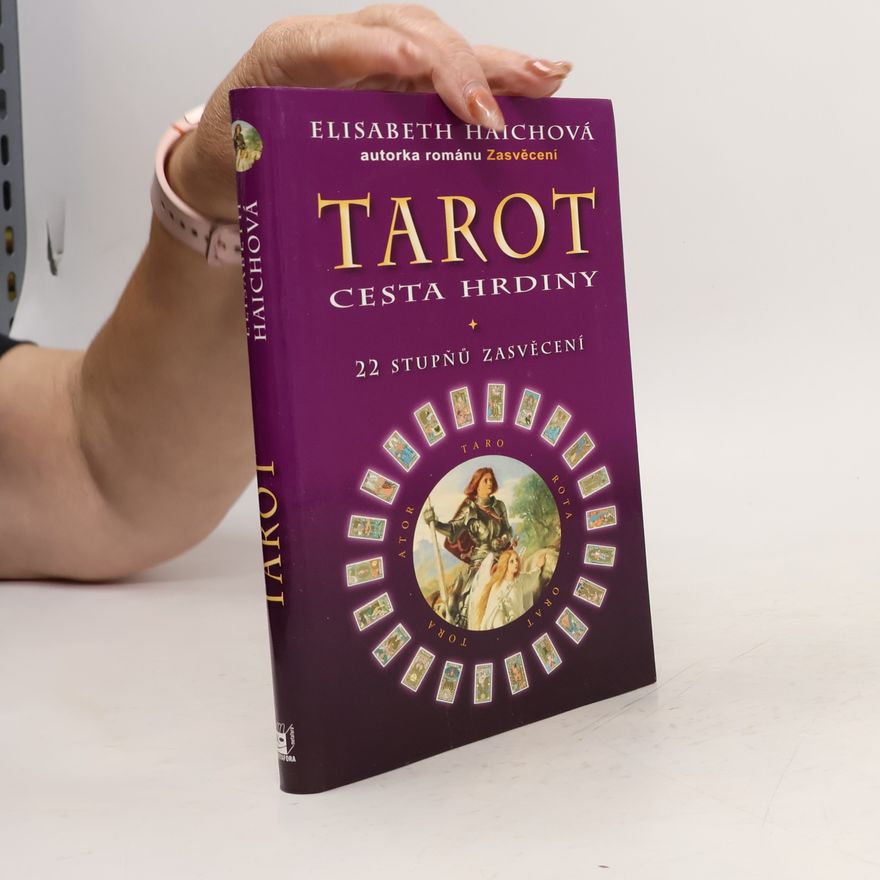 Haichová Elisabeth Tarot, cesta hrdiny - 22 stupňů zasvěcení