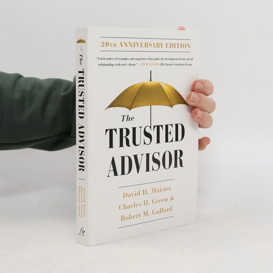 David H. Maister The Trusted Advisor: 20th Anniversary Edition