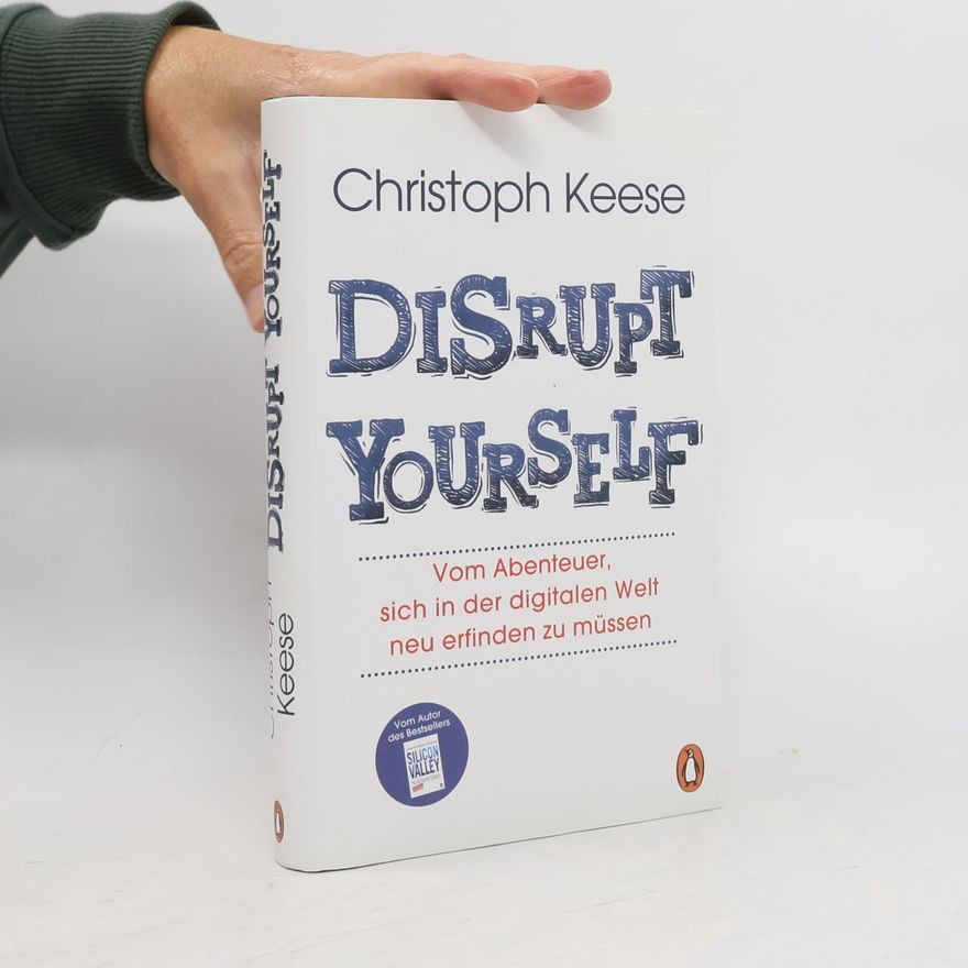 Christoph Keese Disrupt yourself