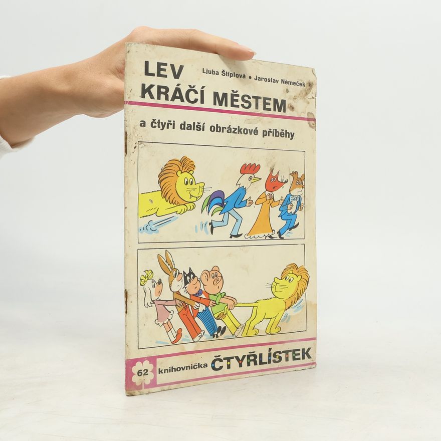Ljuba Štíplová Čtyřlístek 62. Lev kráčí městem