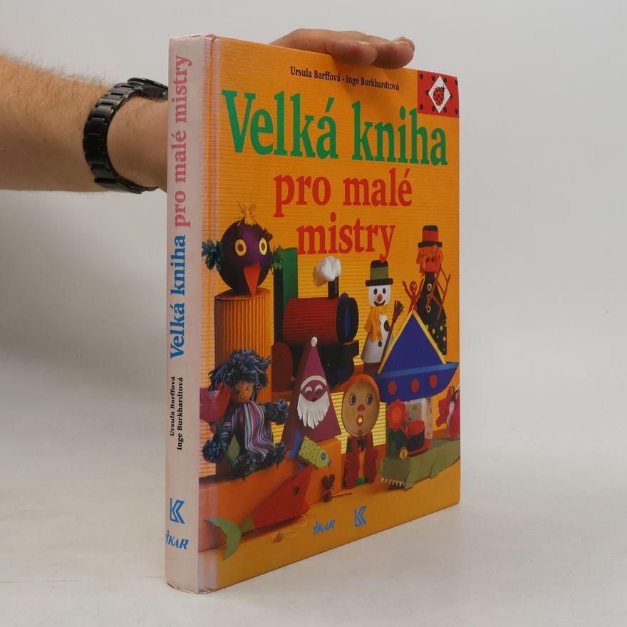 Inge Burkhardt Velká kniha pro malé mistry