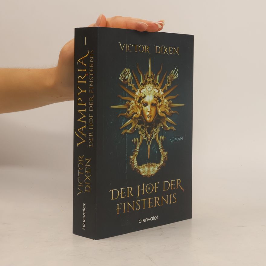 Victor Dixen Vampyria - Der Hof der Finsternis