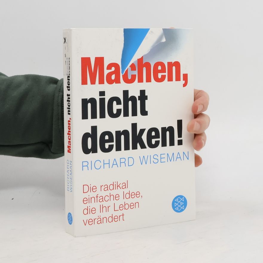 Richard Wiseman Machen - nicht denken!