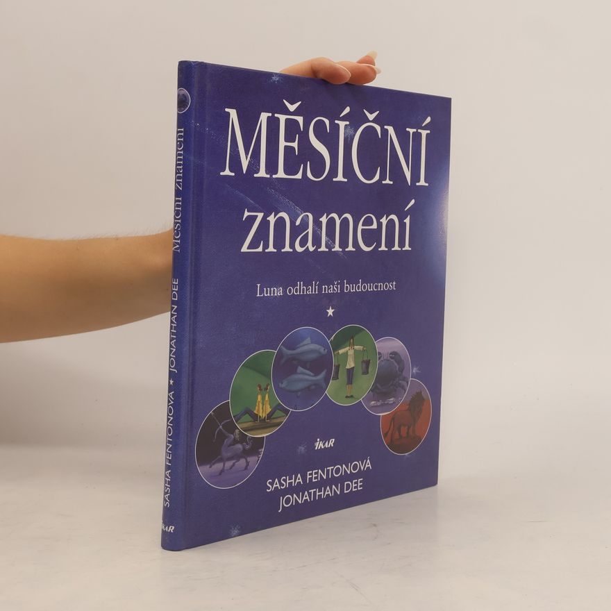 Jonathan Dee Měsíční znamení : Luna odhalí naši budoucnost