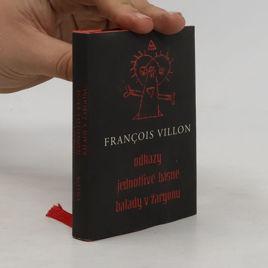 François Villon Odkazy, jednotlivé básně, balady v žargonu