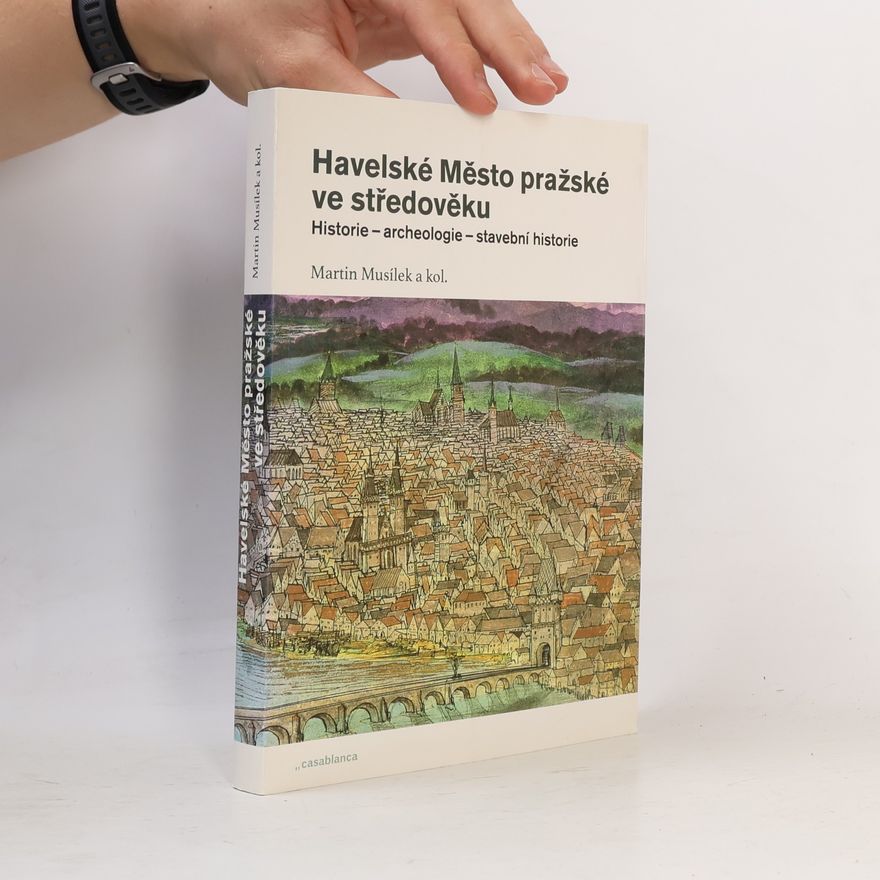 Martin Musílek Havelské Město pražské ve středověku