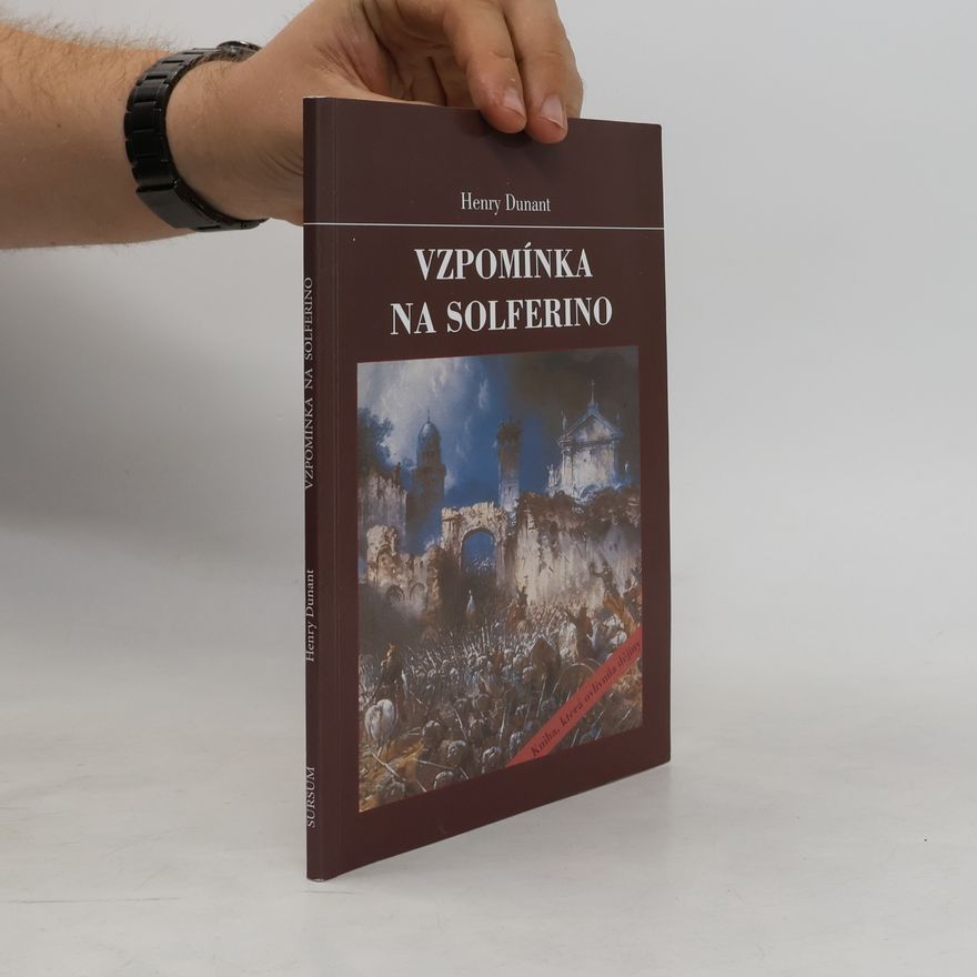 Henry Dunant Vzpomínka na Solferino