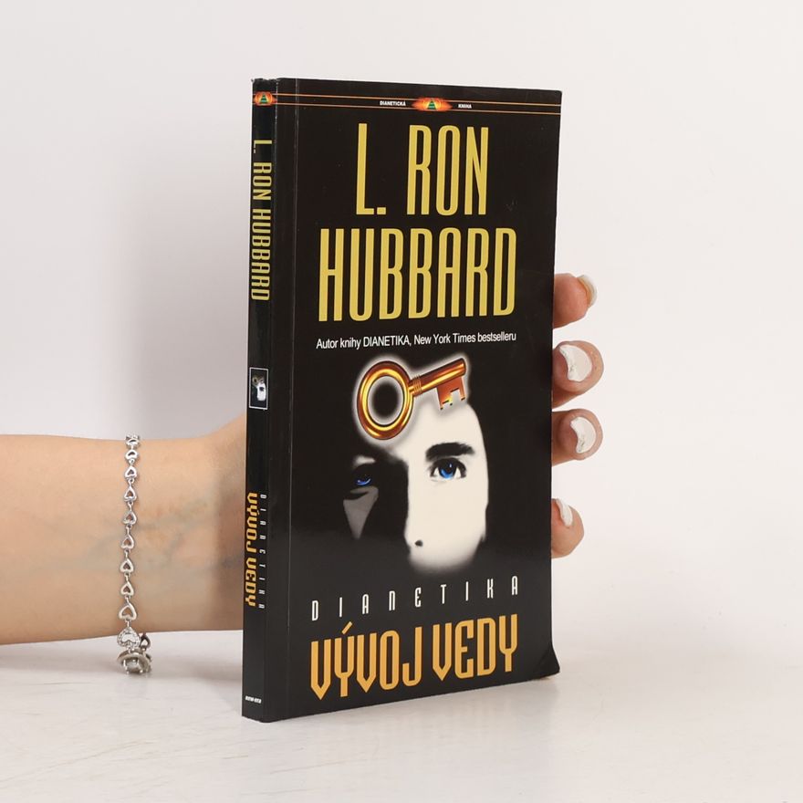 Lafayette Ronald Hubbard Dianetika: Vývoj vedy