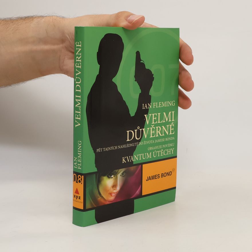 Ian Fleming Velmi důvěrné : Pět tajných nahlédnutí do života Jamese Bonda