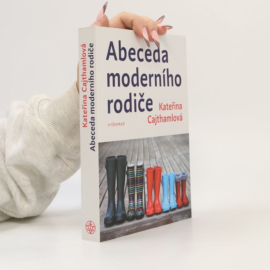 Kateřina Cajthamlová Abeceda moderního rodiče