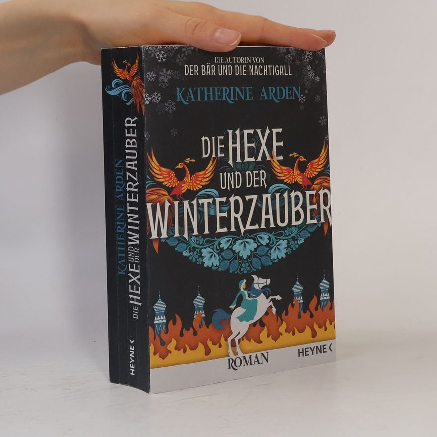 Katherine Arden Die Hexe und der Winterzauber