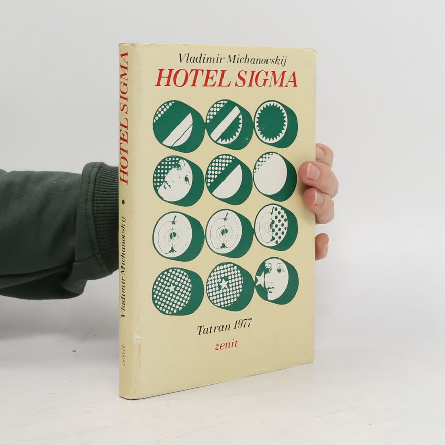Vladimir Naumovič Michanovskij Hotel Sigma