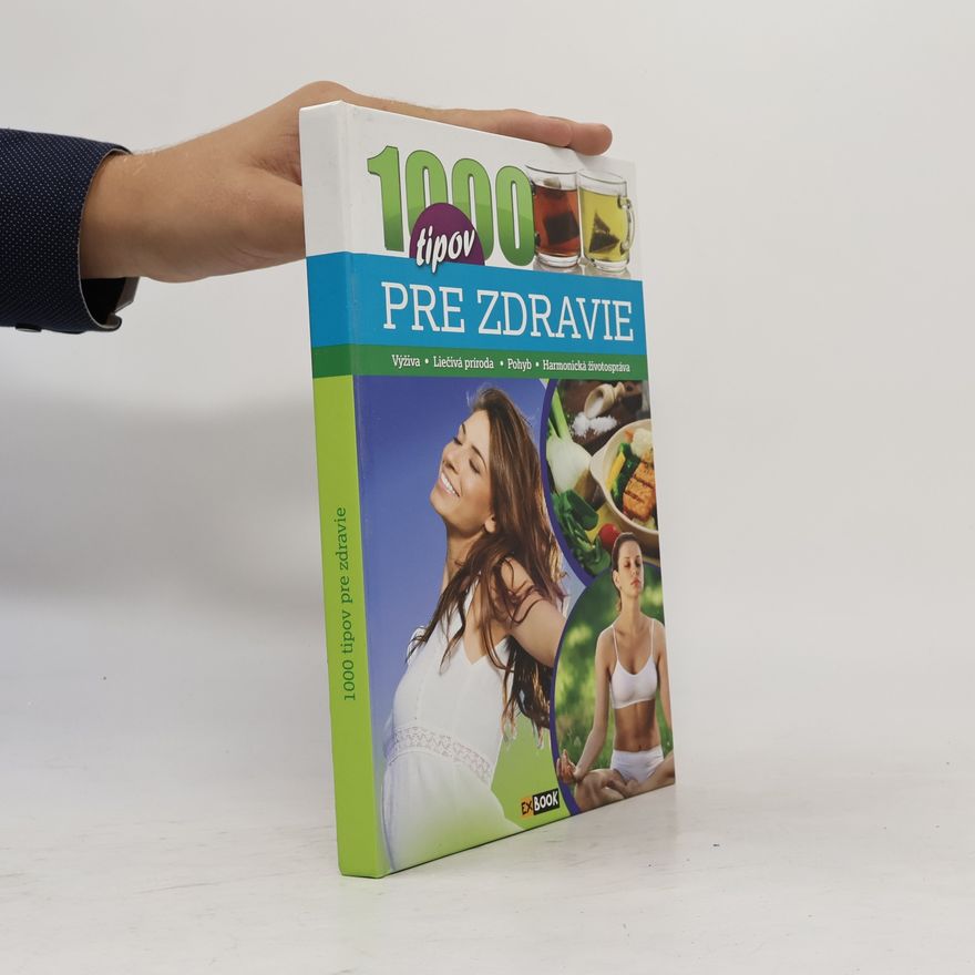 Monika Dénesová 1000 tipov pre zdravie