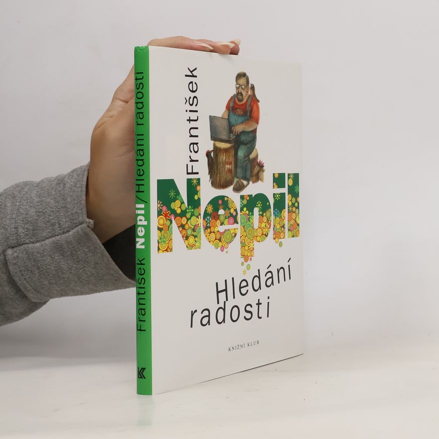 František Nepil Hledání radosti