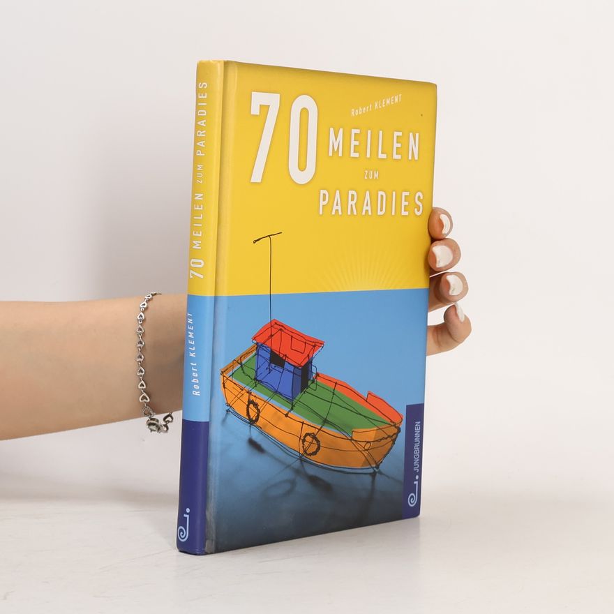 Robert Klement 70 Meilen zum Paradies