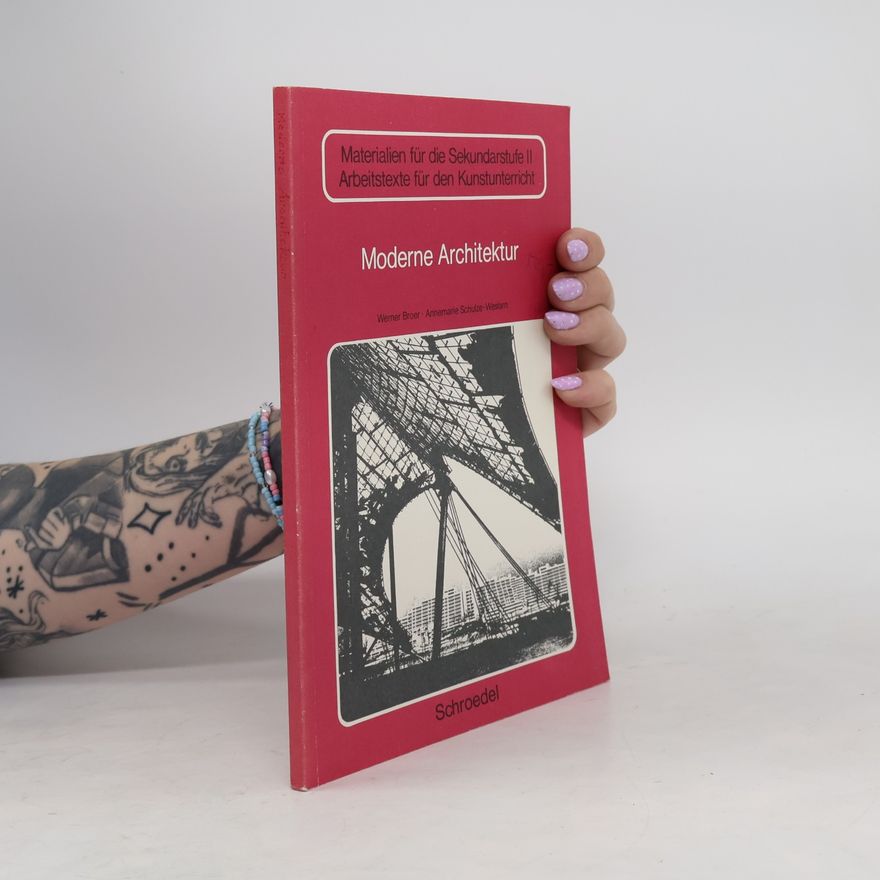 Annemarie Schulze- Weslarn Moderne Architektur