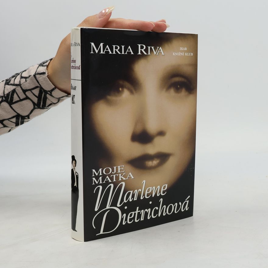 Maria Riva Moje matka Marlene Dietrichová