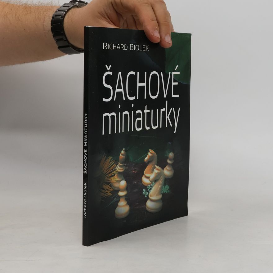 Richard Biolek Šachové miniaturky