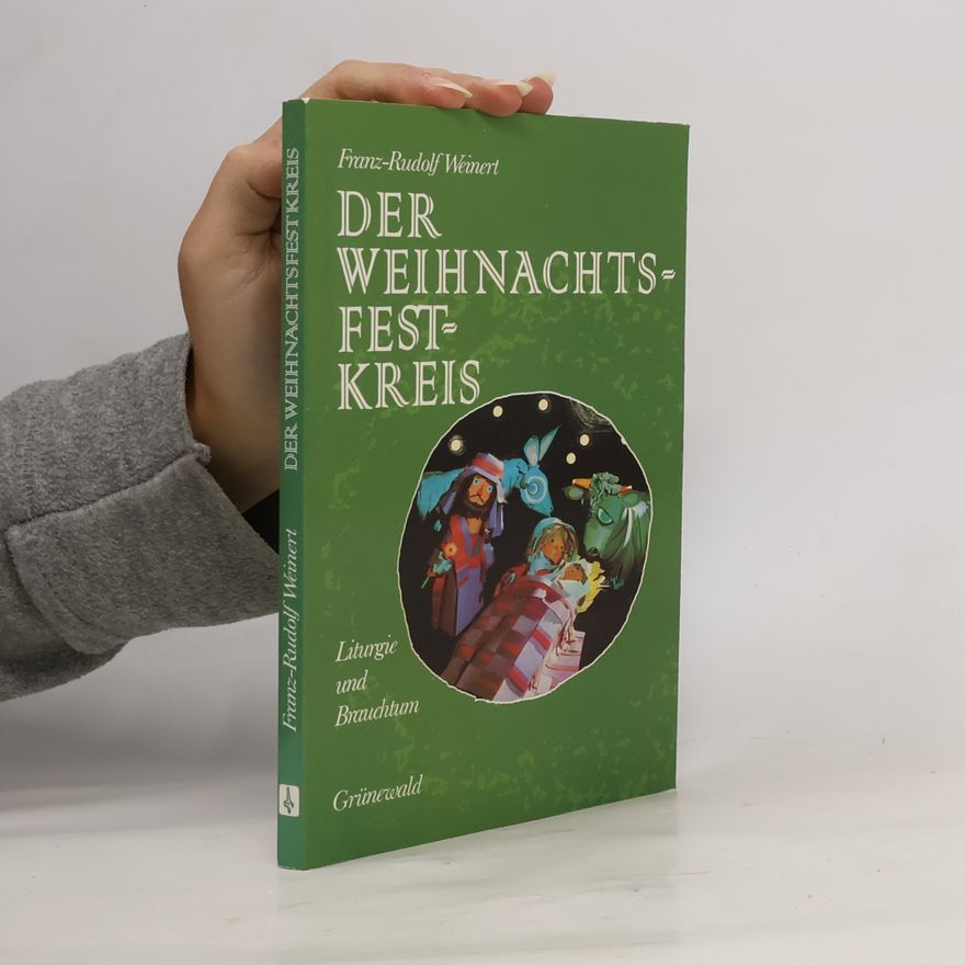 Franz-Rudolf Weinert Der Weihnachtsfestkreis