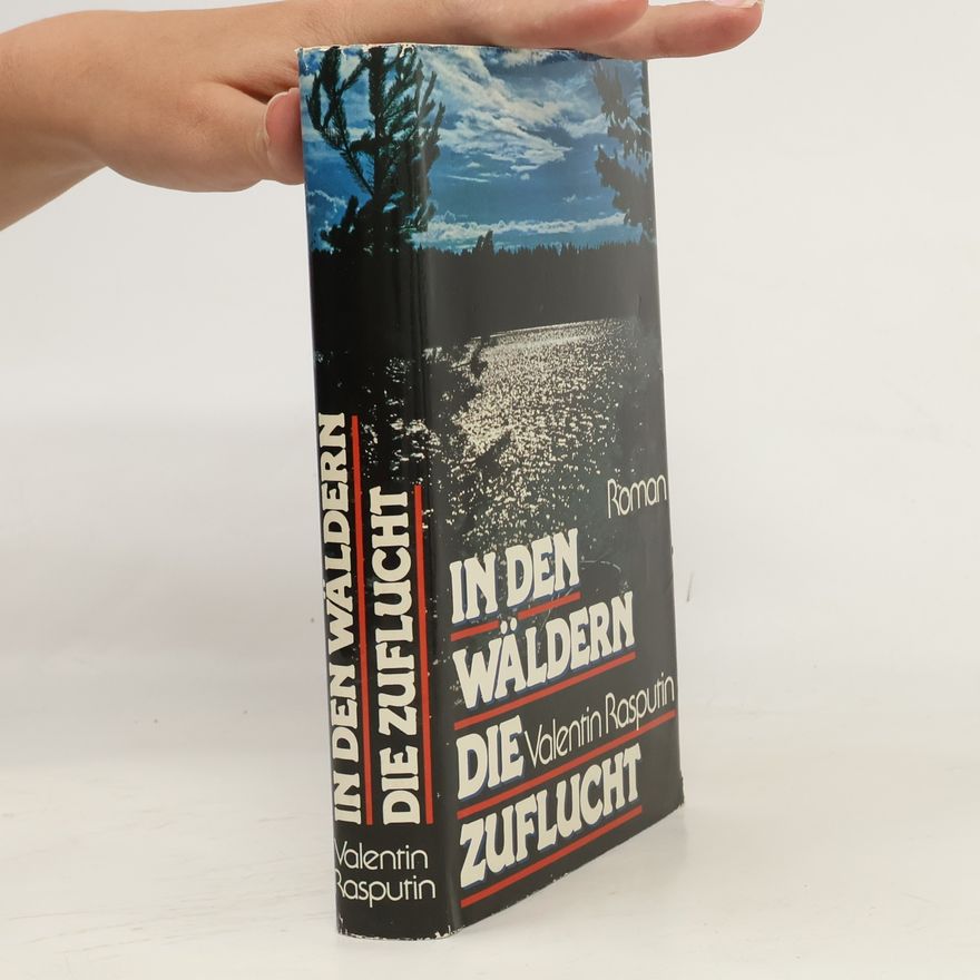 Valentin Rasputin In den Wäldern die Zuflucht