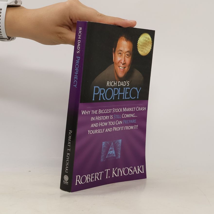 Robert Kiyosaki Rich Dad's Prophecy