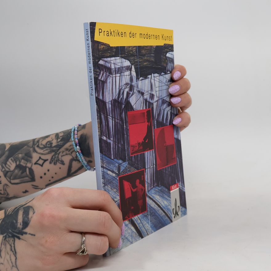 Various authors Praktiken der modernen Kunst