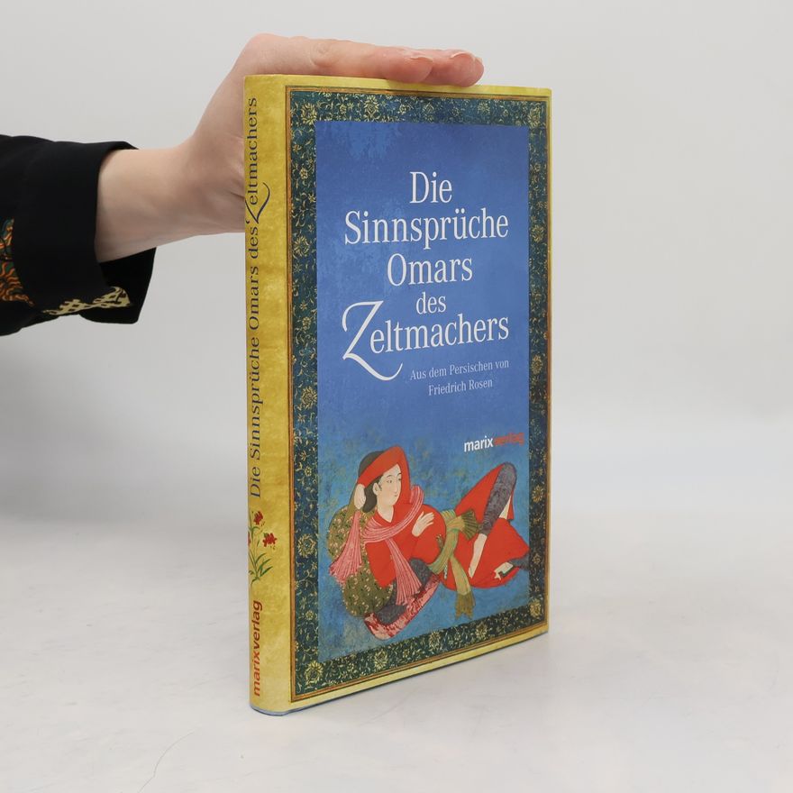 Omar Khayyám Die Sinnsprüche Omar des Zeltmachers