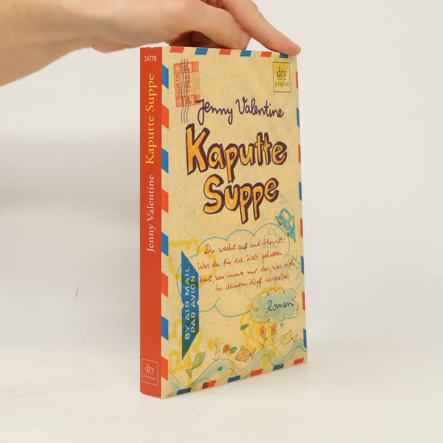 Jenny Valentine Kaputte Suppe