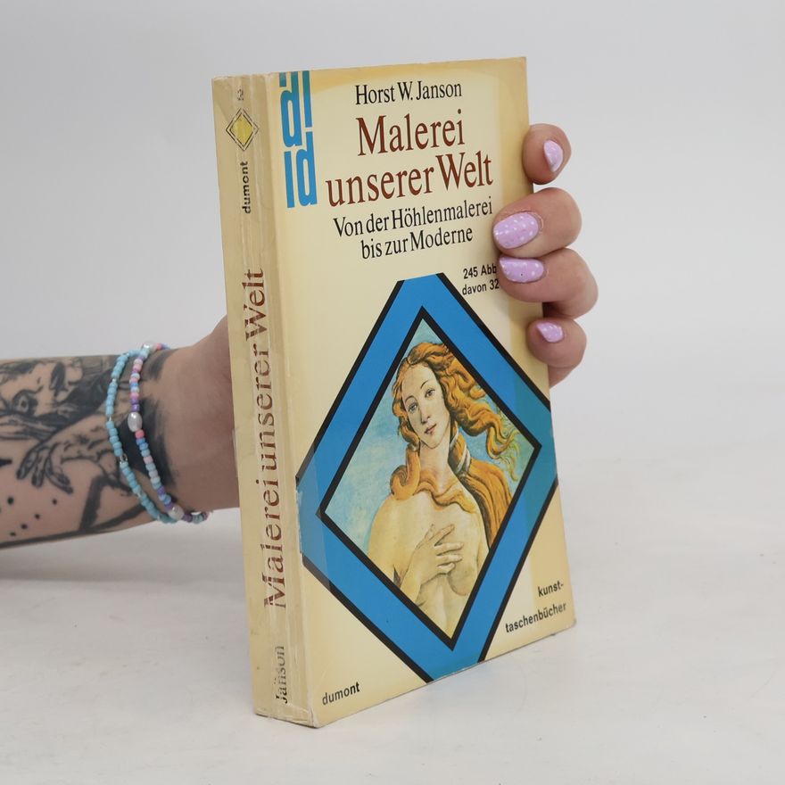 Horst W. Janson Malerei unserer Welt