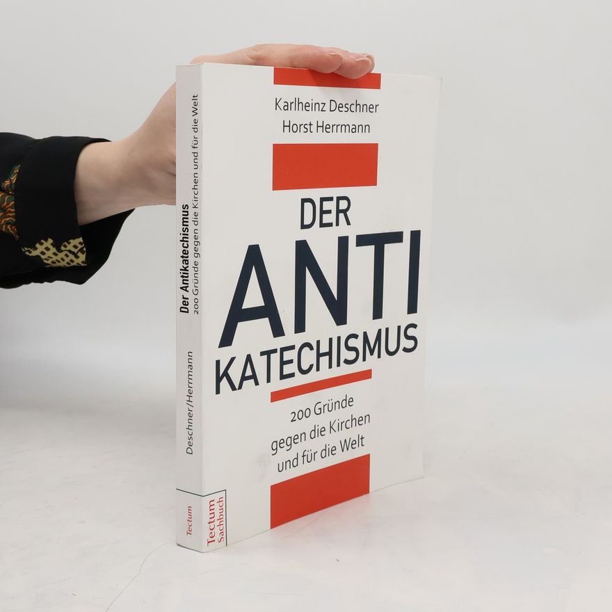 Karlheinz Deschner Der Antikatechismus