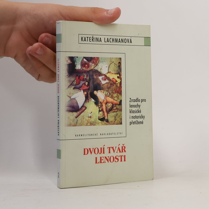 Kateřina Lachmanová Dvojí tvář lenosti