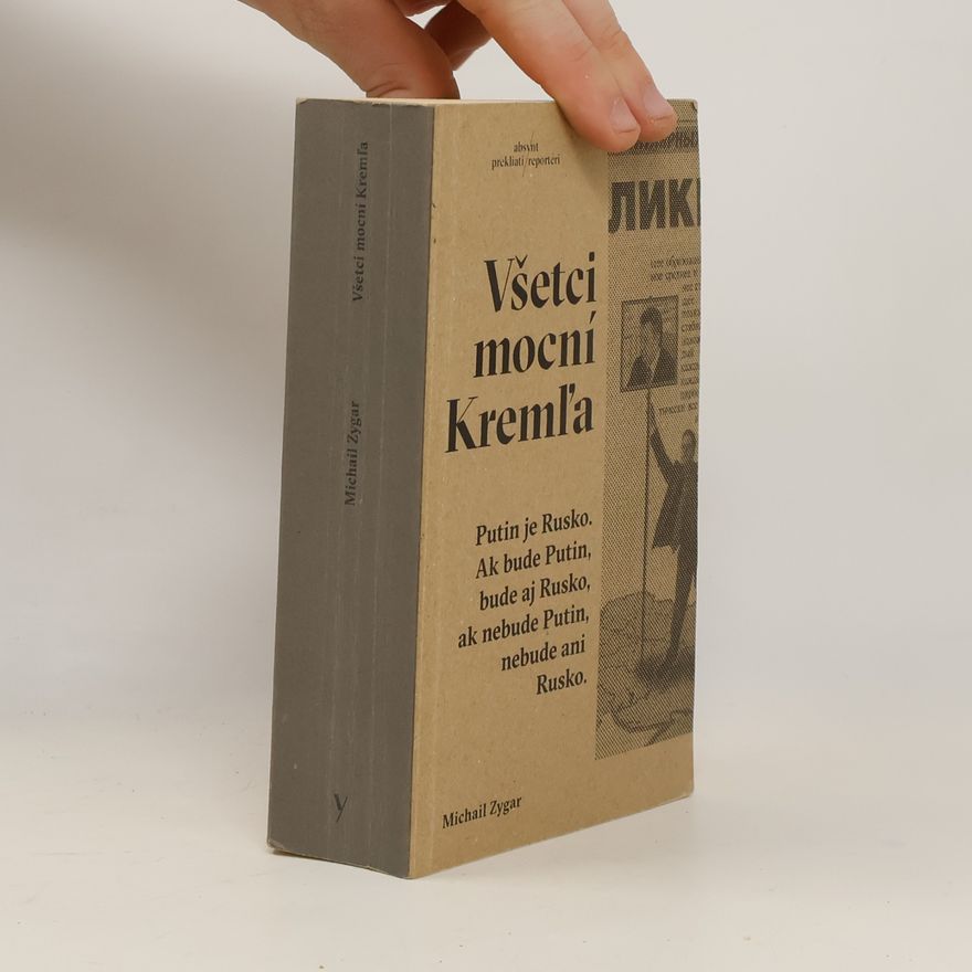 Michail Zygar Všetci mocní Kremľa