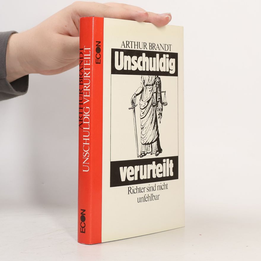 Arthur Brandt Unschuldig verurteilt
