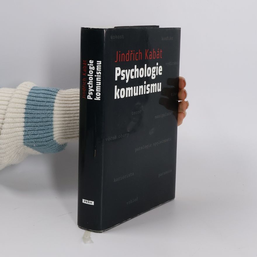 Jindřich Kabát Psychologie komunismu