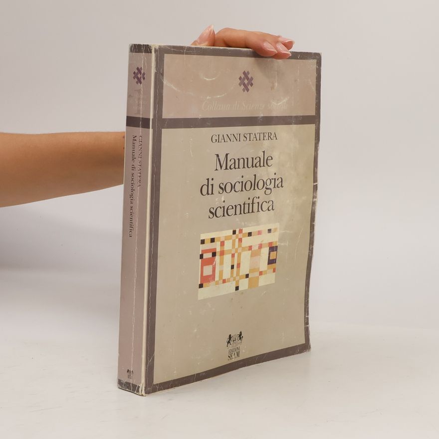 Gianni Statera Collana di scienze sociali: Manuale di sociologia scientifica