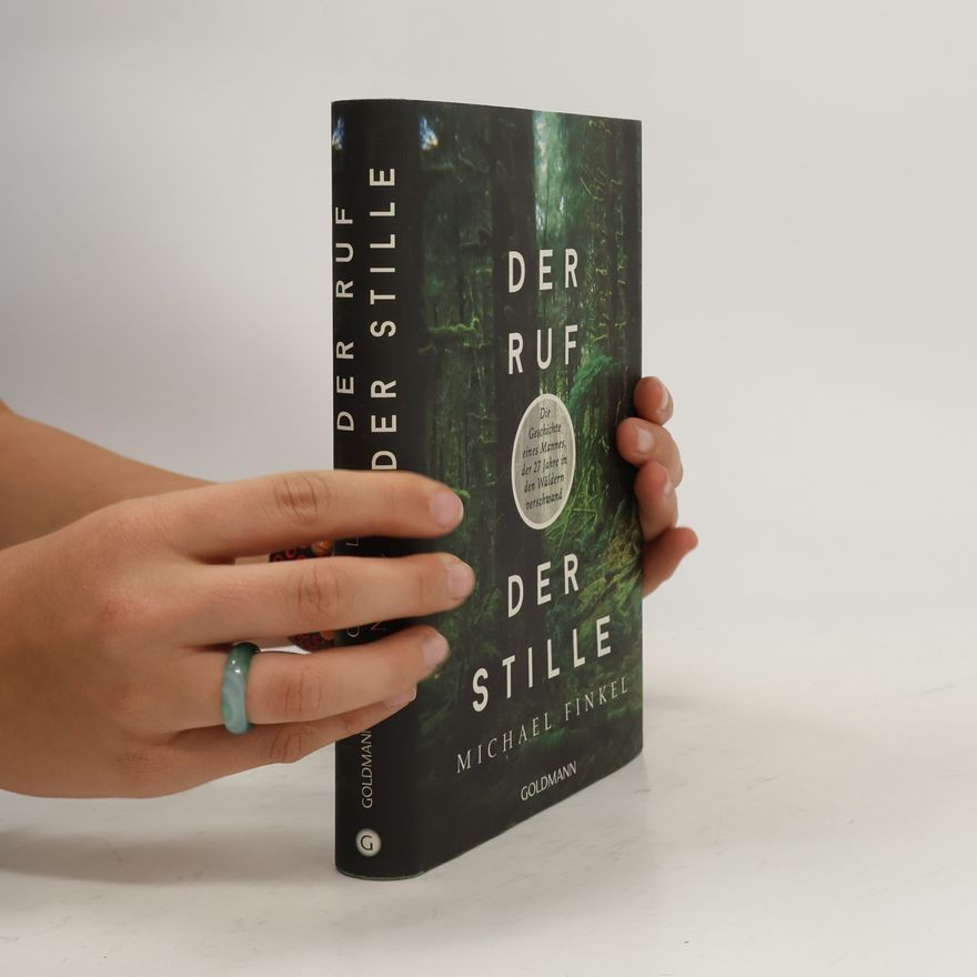 Michael Finkel Der Ruf der Stille