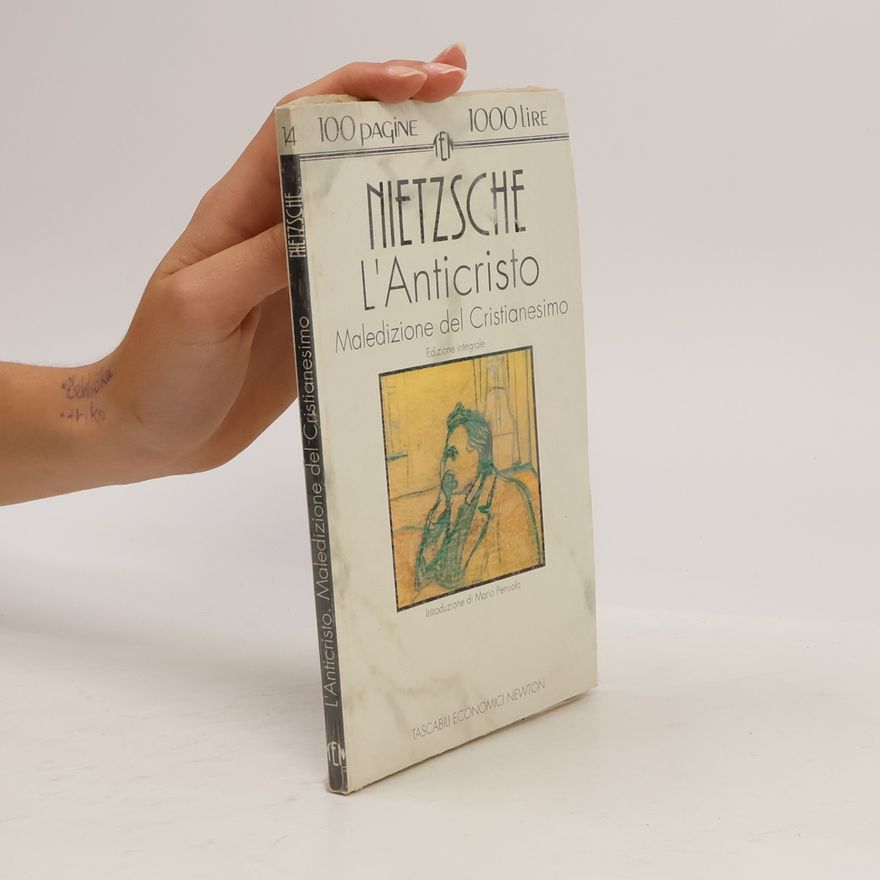 Friedrich Nietzsche L'Anticristo. Maledizione del Cristianesimo