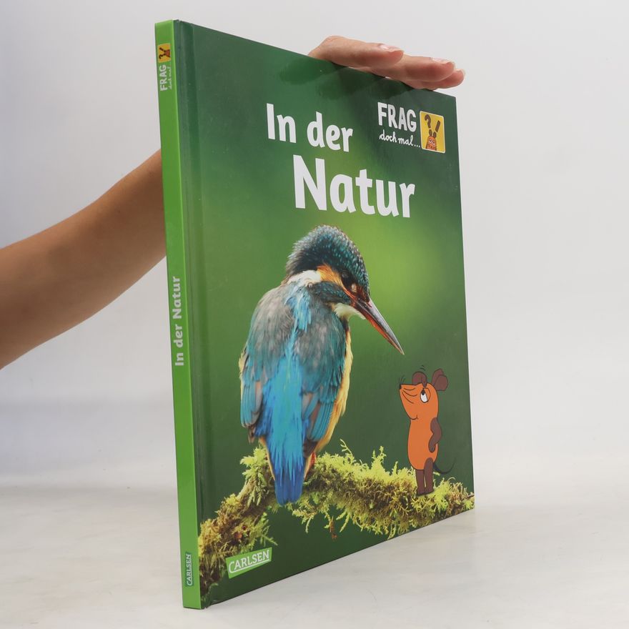 Martina Gorgas Frag doch mal ... die Maus!: In der Natur