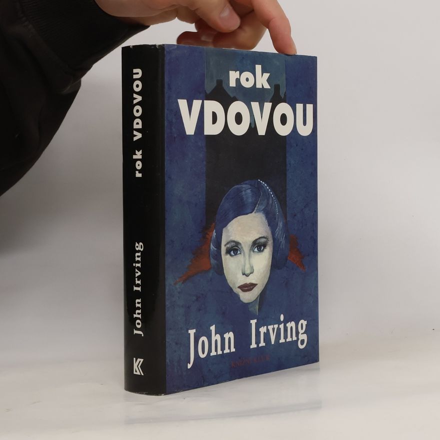 John Irving Rok vdovou
