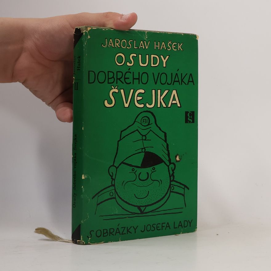 Jaroslav Hašek Osudy dobrého vojáka Švejka II.