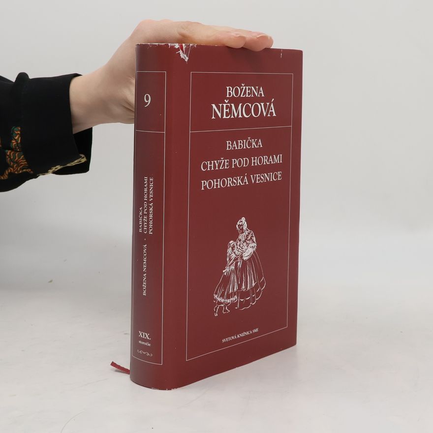 Božena Němcová Babička. Chyže pod horami. Pohorská vesnice