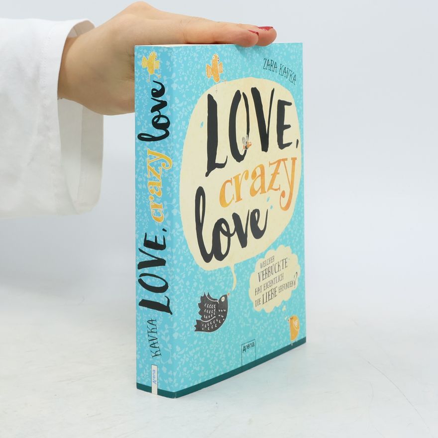 Zara Kavka Love, crazy love