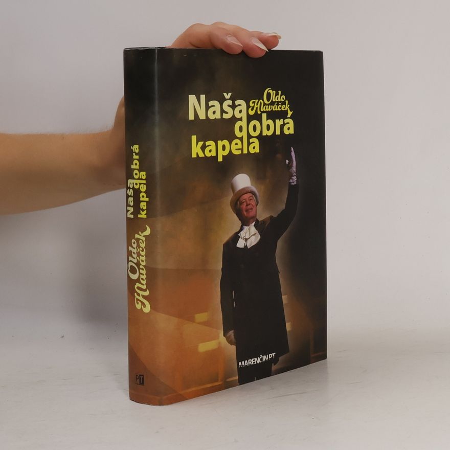 Oldo Hlaváček Naša dobrá kapela