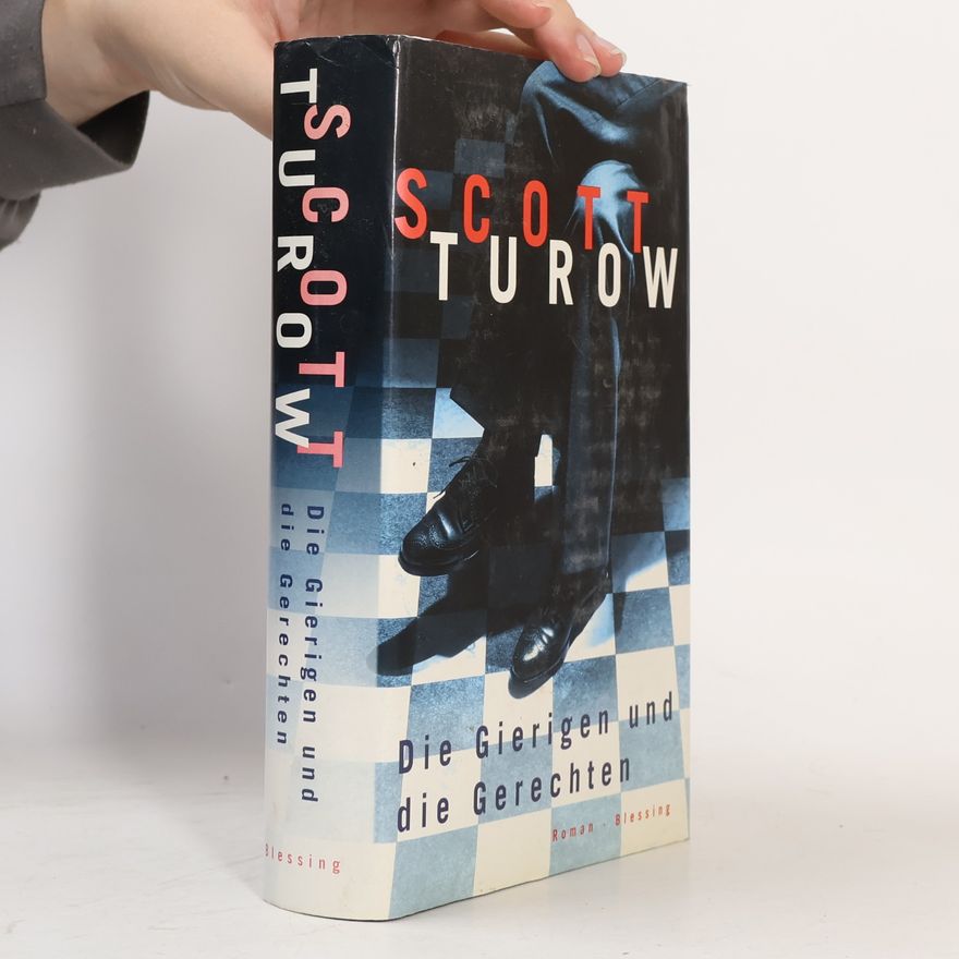 Scott Turow Die Gierigen und die Gerechten