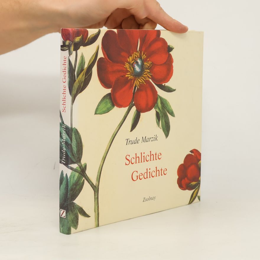 Edeltrud Marziková Schlichte Gedichte
