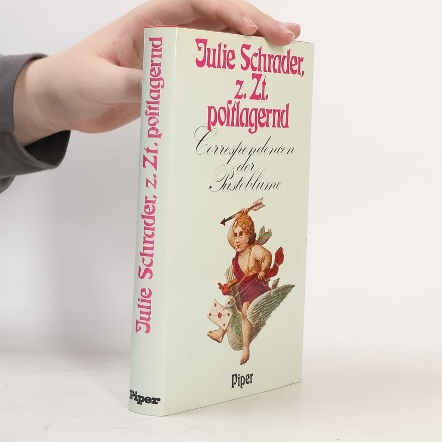 Julie Schrader Julie Schrader, z[ur] Z[ei]t postlagernd