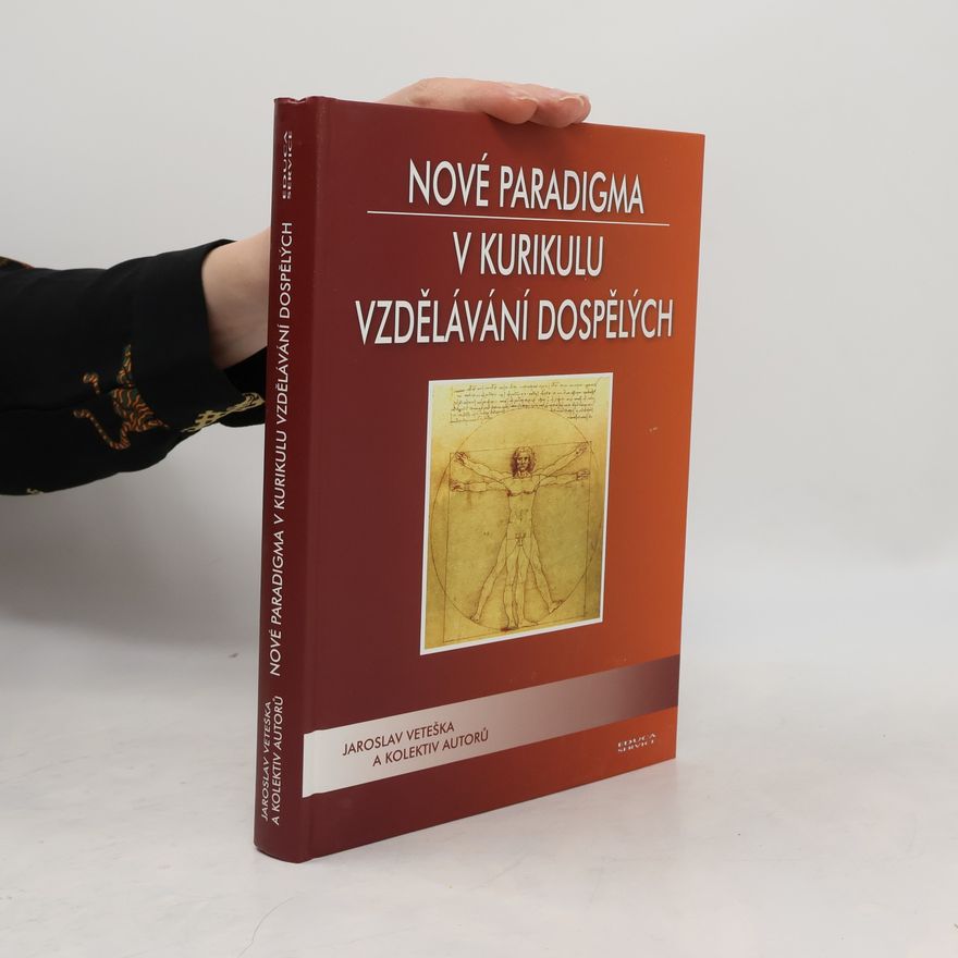 Jaroslav Veteška Nové paradigma v kurikulu vzdělávání dospělých